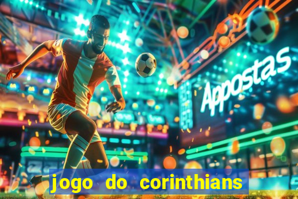 jogo do corinthians ao vivo multicanal